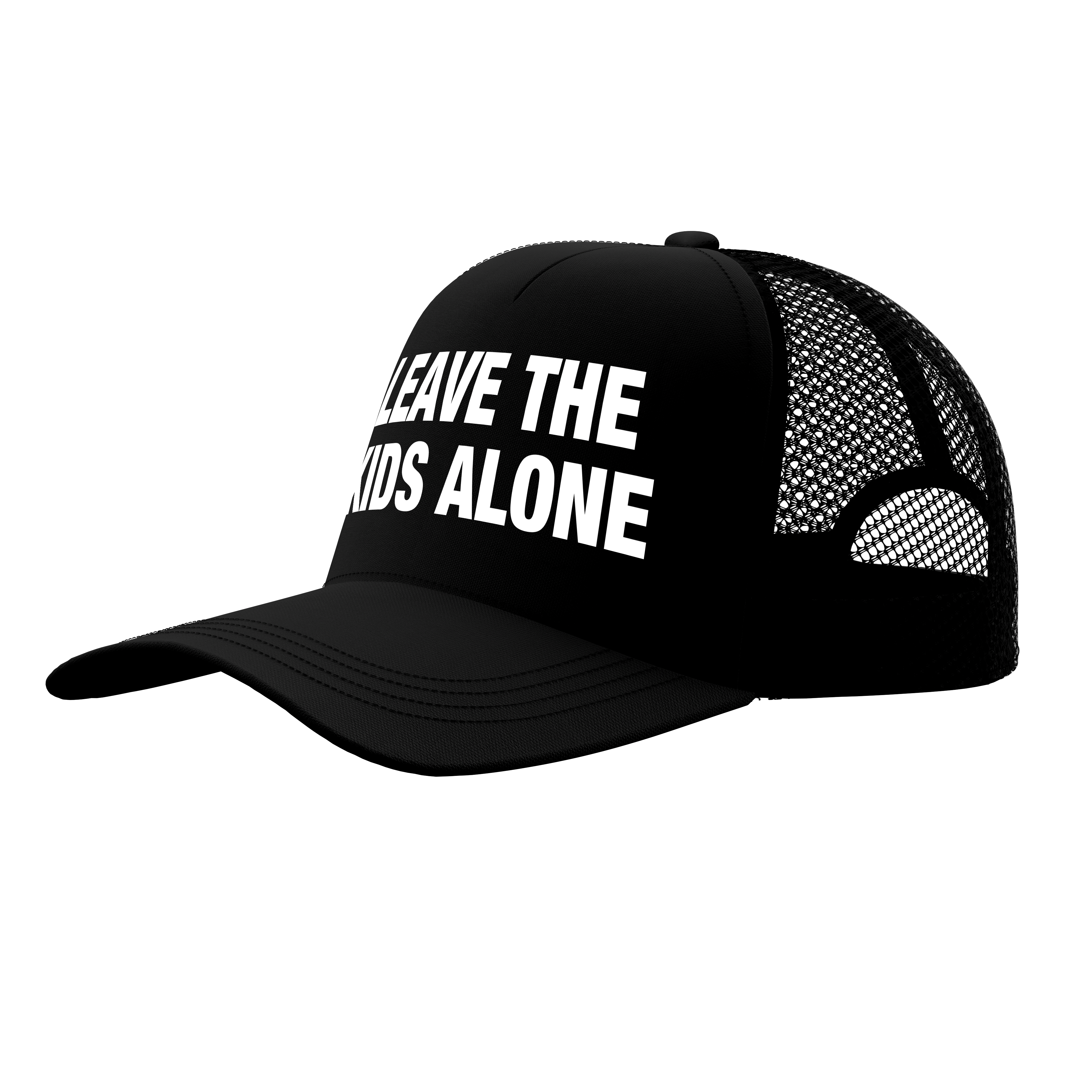 LEAVE THE KIDS ALONE TRUCKER HAT
