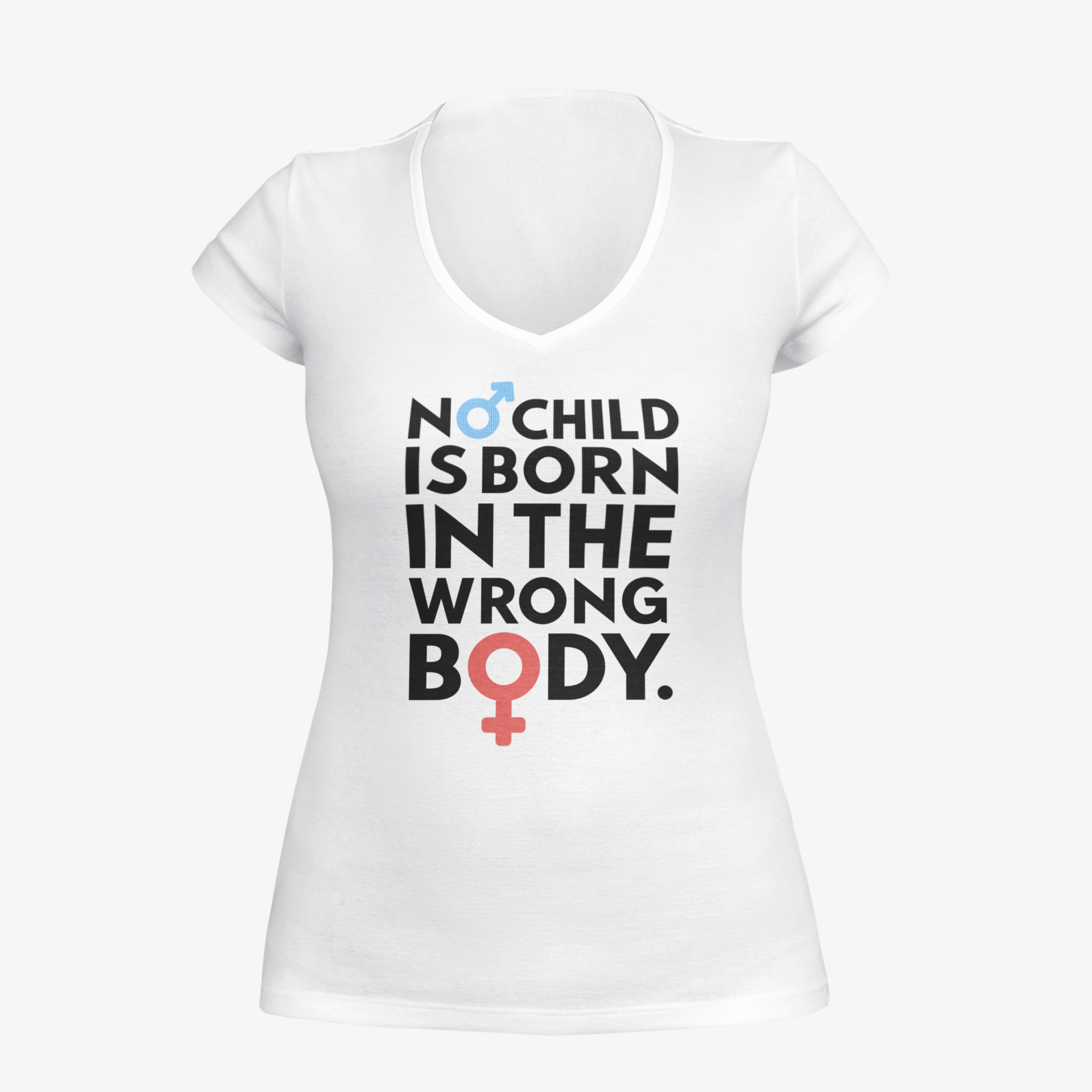 NO CHILD IS BORN IN THE WRONG BODY WOMEN'S TEE