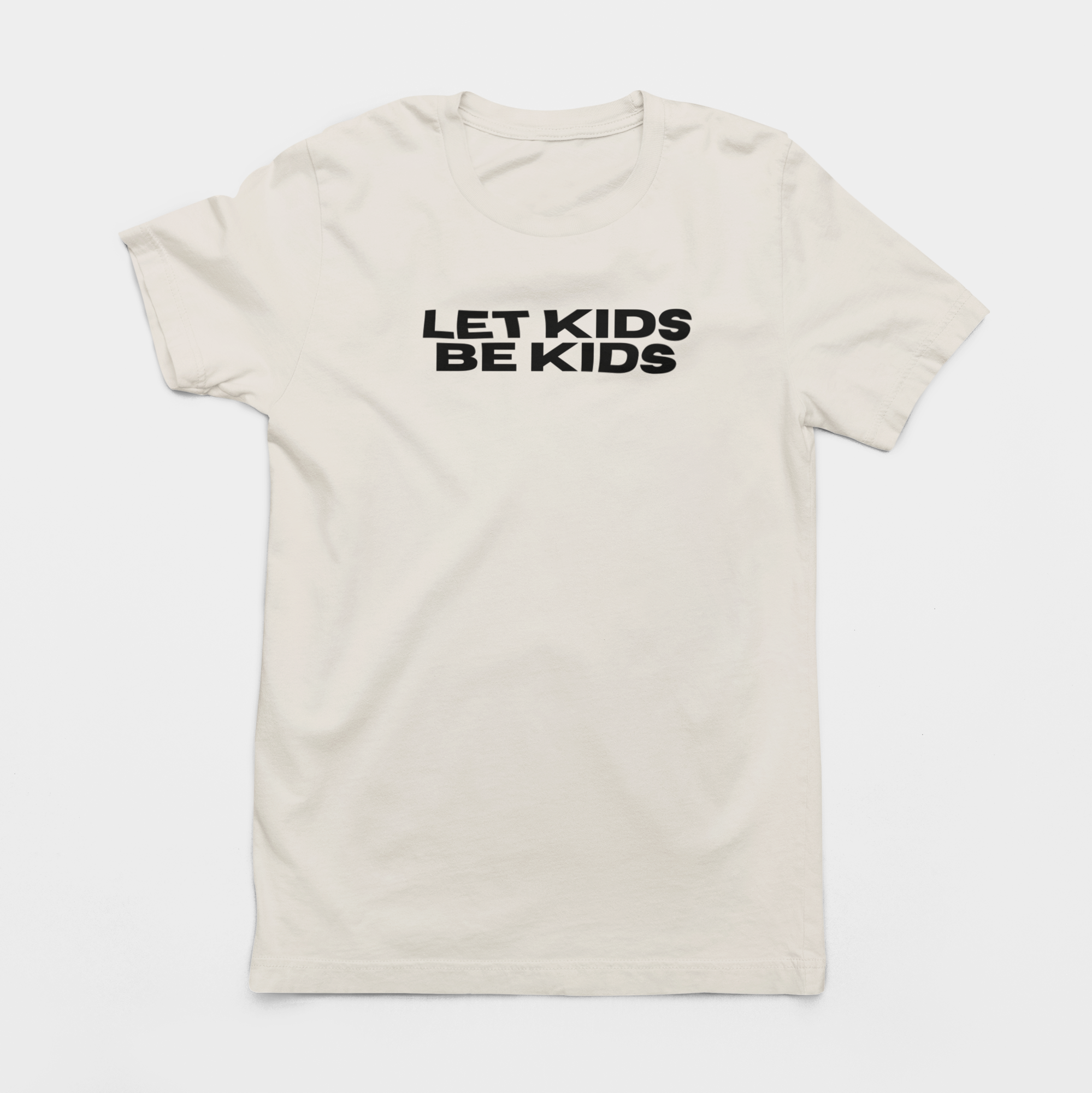 LET KIDS BE KIDS UNISEX TEE