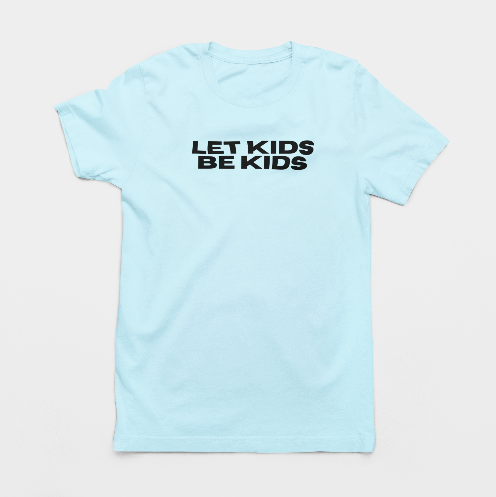 LET KIDS BE KIDS UNISEX TEE