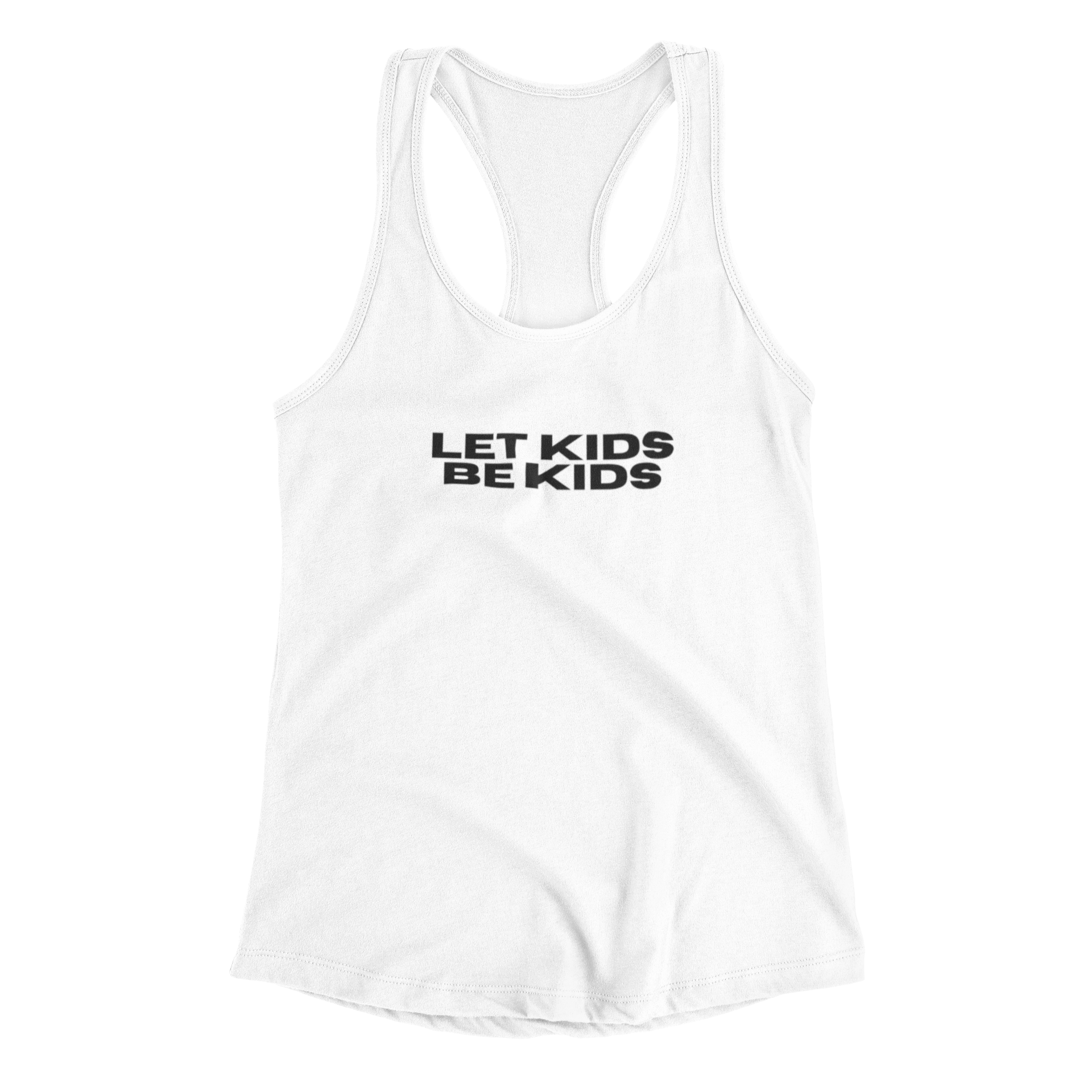 LET KIDS BE KIDS WOMEN'S TANK TOP