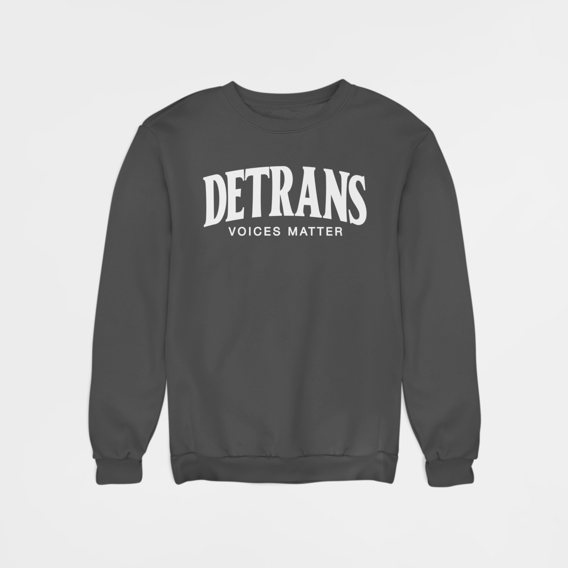 DETRANS VOICES MATTER SWEATSHIRT